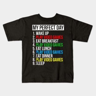 My Perfect Day Video Games Funny Cool Gamer T-Shirt Kids T-Shirt